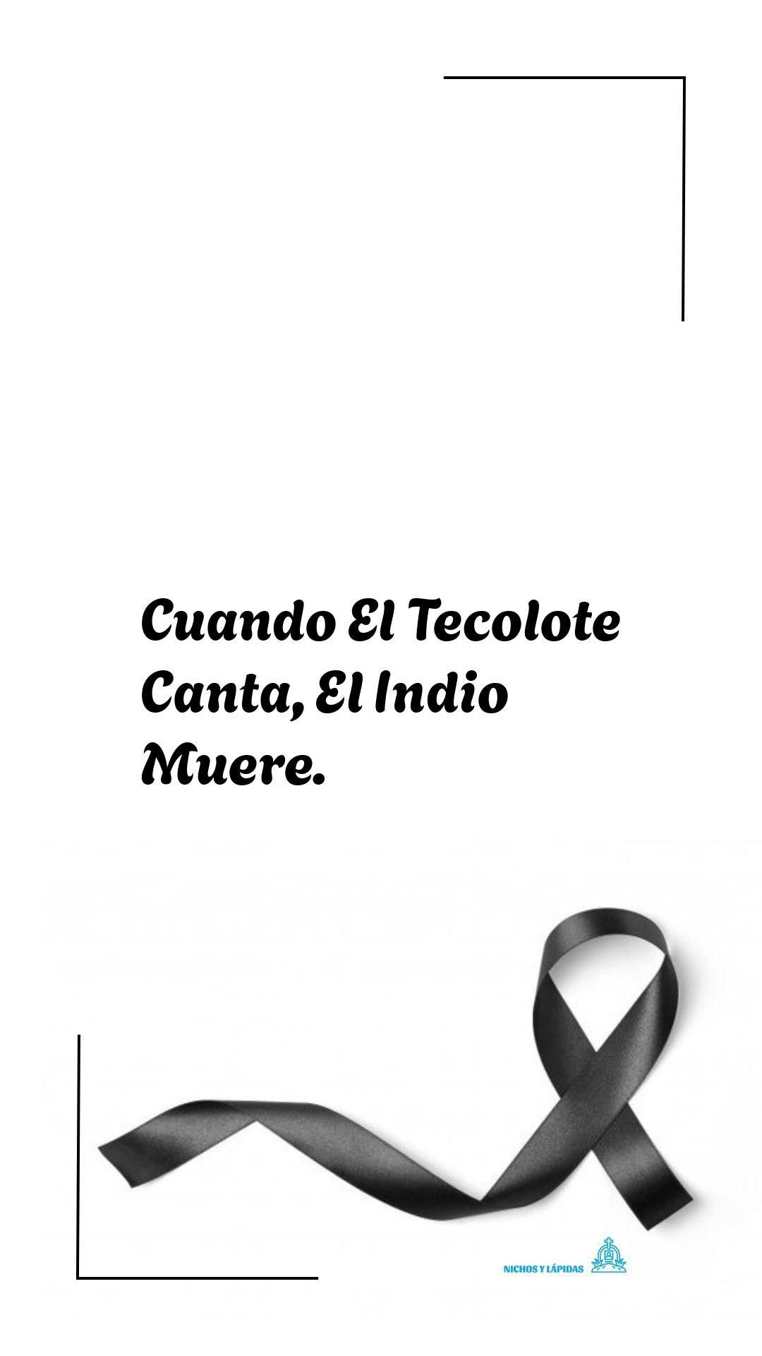 Cuando El Tecolote Canta, El Indio Muere. 2024