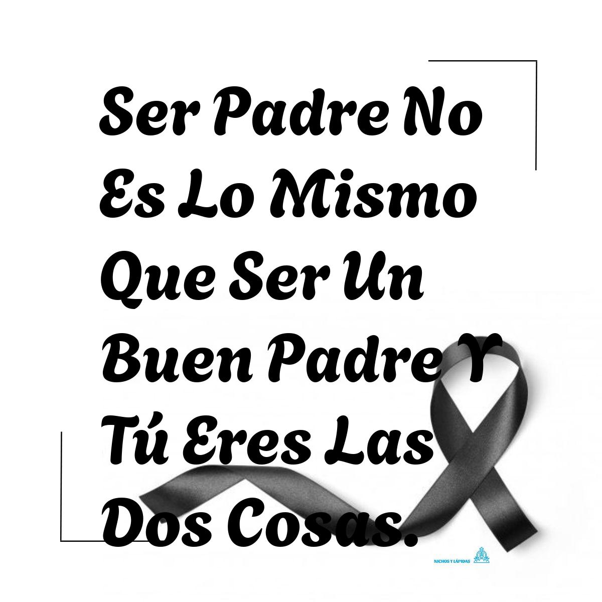 Ser Padre No Es Lo Mismo Que Ser Un Buen Padre Y Tú Eres Las Dos Cosas. 2024