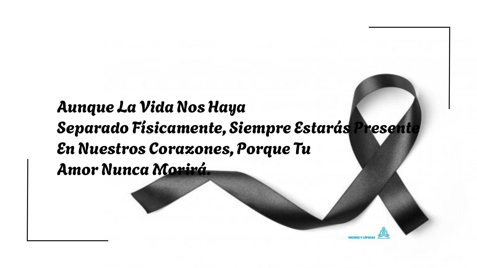 Aunque La Vida Nos Haya Separado Físicamente, Siempre Estarás Presente